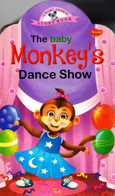 The Baby Monkey's Dance Show | A Baby Animal Story Book | Sawan Kids Board-Book(Hardcover, Generic)