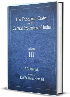 The Tribes And Castes Of The Central Provinces Of India Volume 1-4(Hardcover, R.V RUSSELL)