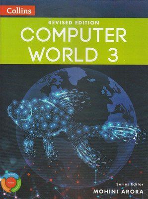 Collins Revised Edition Computer World Class 3 Collins Publishers(Paperback, MOHINI ARORA)