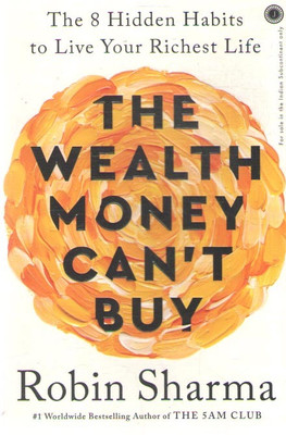 The Wealth Money Can't Buy By Robin Sharma(Paperback, ROBIN SHARMA)