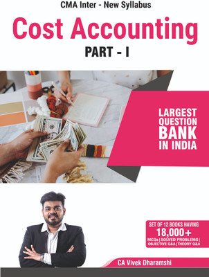 Connex CMA Inter Cost Accounting I 2026 Edition I Set Of Two Books I More Than 3,000+ MCQs, Theory Q&A, Objective Q&A And Practical Problems With Solutions I Largest Question Bank In India(Perfect Paperback, CA Vivek Dharamshi) Connex CMA Inter Cost Accounting I 2026 Edition I Set Of Two Books I More Than 3,000+ MCQs, Theory Q&A, Objective Q&A And Practical Problems With Solutions I Largest Question Bank In India(Perfect Paperback, CA Vivek Dharamshi)