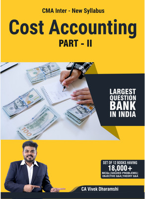 Connex CMA Inter Cost Accounting Part 2 Only I 2023 Edition I New Syllabus I More Than 1,100+ Theory Q&A, Objective Q&A And Practical Problems With Solutions(Paperback, CA Vivek Dharamshi)