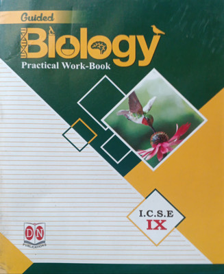 Guided Biology Practical Work Book ICSE Class 9(Pepper back, Mrs neeta bisht)