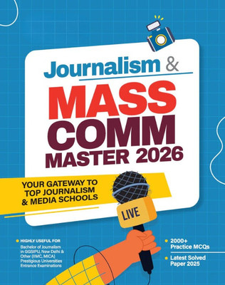 Journalism & Mass Communication Entrance Exam 2026 | Study Guide With Latest Solved Papers 2025 & 2000+ Practice MCQs | English Medium(Paperback, Editorial Board)