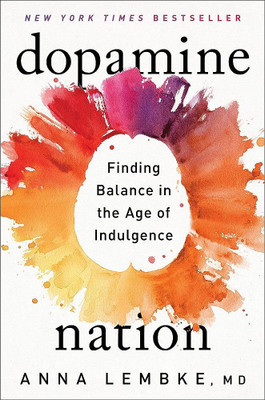 Dopamine Nation(Paperback, Dr. Anna Lembke)