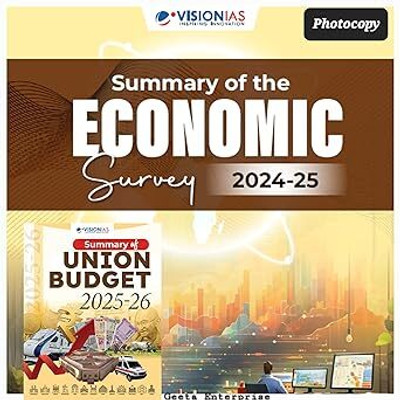 Vision IAS Economic Survey 2024-25 And Union Budget 2025-26 Summary Study Material, Photocopy Notes(SPIRAL, VISION IAS)