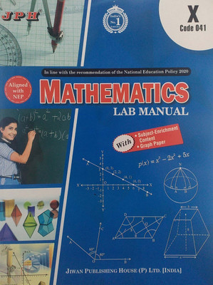 JPH Class 10 Mathematics Lab Manual Based On NCERT Syllabus Aligned With NEP(Paperback, S N Sharma, Dr B K Trivedi)