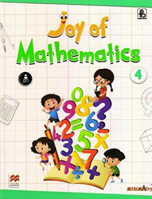 Macmillan Joy Of Mathematics Book 4(Paperback, Lorraine Mirza)