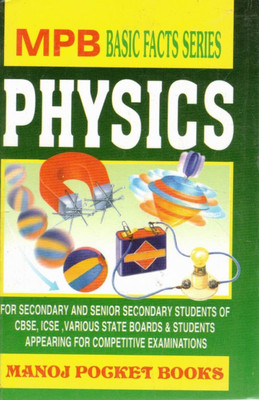 Physics | MPB Basic Facts Series | Compact Guide For CBSE, ICSE, State Boards & Competitive Exams | Manoj Pocket Books(Paperback, Genric)