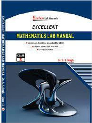 Excellent Mathematics Lab Manual 10(Paperback, Dr. A.P Singh)