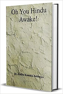 Oh You Hindu Awake!(Paperback, Dr. Radha Kamal Chatterjee)