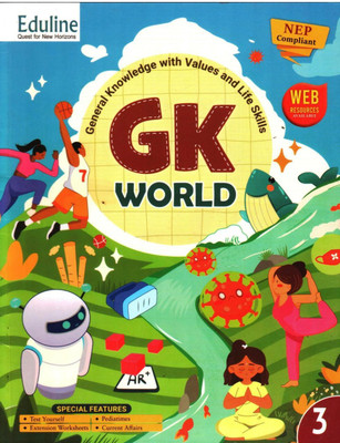 Eduline GK WORLD Class 3 General Knowledge With Values And Life Skills(Paperback, Geeshali Nayyar)