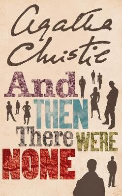 And Then There Were None (Paperback, Agatha Christie, Mystery & Crime Classic)(Paperback, Agatha Christie)