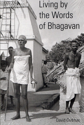 Living By The Words Of Bhagavan(Paperback, David Godman)
