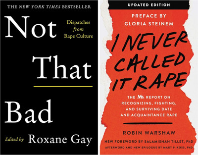 Combo Of 2 Books : Not That Bad + I Never Called It Rape - Combo Of 2 Books Set(Paperback, Roxane Gay and Robin Warshaw)