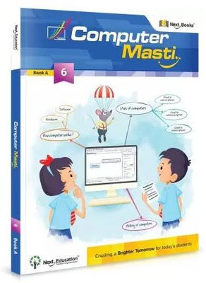 Next. Curriculum Computer Masti. For Class - 6(Paperback, Prof. Sridhar Lyer)