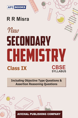 Apc New Secondary Chemistry Class - 9 Cbse Syllabus(Paperback, R R MISRA)