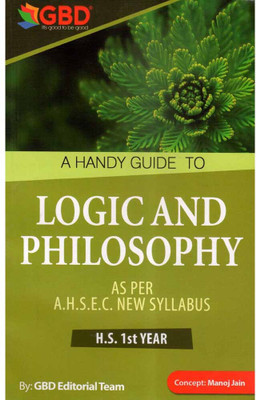 GBD-11-EM | Logic And Philosophy For Class 11 | A Handy Guide To Logic And Philosophy In English Medium For Class 11 (XI) And Prepared Based On New And Latest Syllabus Of AHSEC And Based On New Education Policy(Paperback, GBD Editorial Board) GBD-11-EM | Logic And Philosophy For Class 11 | A Handy Guide To Logic And Philosophy In English Medium For Class 11 (XI) And Prepared Based On New And Latest Syllabus Of AHSEC And Based On New Education Policy(Paperback, GBD Editorial Board)