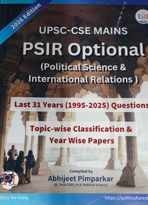 UPSC CSE PSIR Optional: Last 31 Years (1995-2025) Topic-Wise Unsolved Previous Year Questions (PYQs) Book For Mains By Abhijeet Pimparkar(Paperback, PSIR)