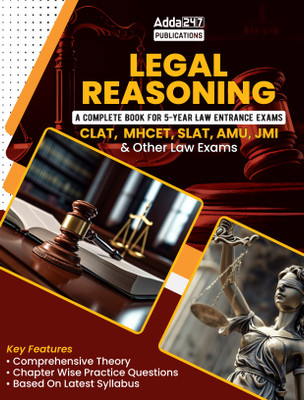Legal Reasoning A Complete Book For 5 Year Law Entrance Exams CLAT |AILET|MHCET|SLAT|AMU|JMI And Other Law Exams (English Printed Edition) By Adda247(Paperback, Adda247 Publications) Legal Reasoning A Complete Book For 5 Year Law Entrance Exams CLAT |AILET|MHCET|SLAT|AMU|JMI And Other Law Exams (English Printed Edition) By Adda247(Paperback, Adda247 Publications)