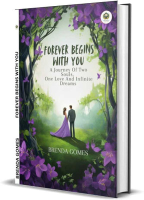 Forever Begins 
with You 
a Journey Of Two Souls, 
one Love And Infinite 
dreams(Paperback, BRENDA COMES)