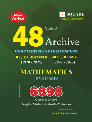 IIT/JEE ADVANCED - AIEEE/JEE MAIN MATHEMATICS 15 VOLUMES 48 YEARS Archive CHAPTERWISE SOLVED PAPERS [1978 - 2025 JEE ADV] & [2002 - 2025 JEE MAIN] 6898 QUESTIONS COVERED(Paperback, Dr.g, v. Nagedra Prasad)