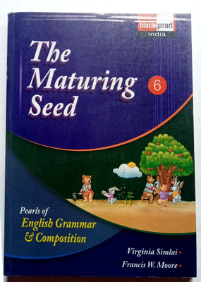 THE MATURING SEED Pearls English Grammar & Composition CLASS-6(OLD LIKE NEW BOOK)(Paperback, Virginia Simlai, Francis W. Moore)