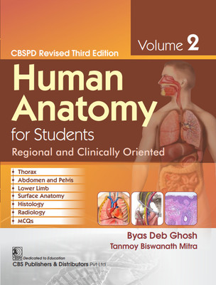 Human Anatomy For Students: Regional And Clinically Oriented (Vol.2)(Paperback, Byas Deb Ghosh)