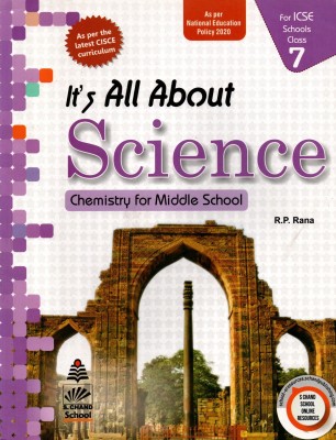 It's All About Science, Chemistry For Middle School, Icse Class-7(Paperback, R.P. RANA)