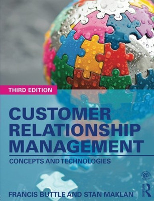 Customer Relationship Management: Concepts And Technologies By Francis Buttle, Stan Maklan(Paperback, Francis Buttle, Stan Maklan)
