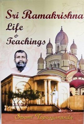 Sri Ramakrishna: Life And Teachings || Swami Tapasyananda || Advaita Ashrama(Paperback, Swami Tapasyananda)