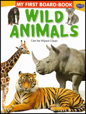 My First Board-Book: Wild Animals | Sawan Wipe-Clean Animal Book For Toddlers(Hardcover, Generic)
