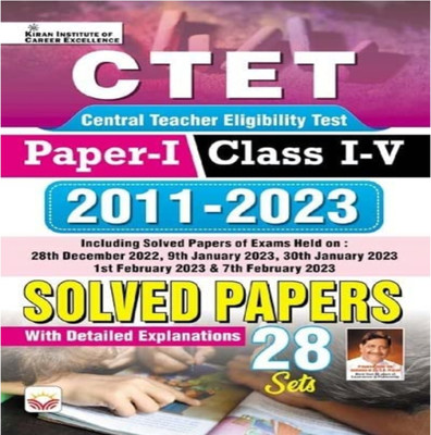 Kiran Publication CTET Paper -1 Class 1 To 5 2011-2023 Solved Paper With Detailed Explanation 28 Sets(Paperback, Kicx)