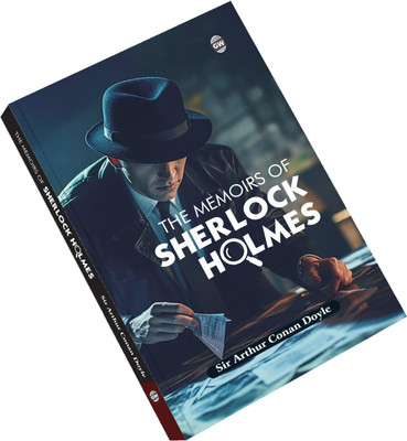 The Memoirs Of Sherlock Holmes (Paperback) : All-Time Popular Detective Fiction, Timeless Crime Solving Stories, Legendary Mystery Collection, Must-Read Classic Novel(Paperback, Arthur Conan Doyle)