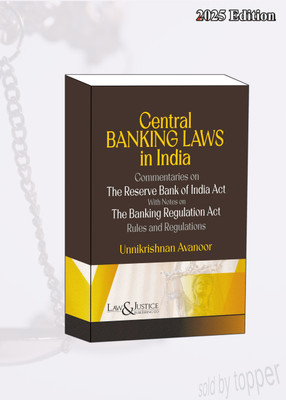 Central Banking Laws In India (Commentaries On The Reserve Bank Of India Act With Notes On The Banking Regulation Act, Rules And Regulations) Latest 2025 Edition(Hardcover, Unnikrishnan Avanoor) Central Banking Laws In India (Commentaries On The Reserve Bank Of India Act With Notes On The Banking Regulation Act, Rules And Regulations) Latest 2025 Edition(Hardcover, Unnikrishnan Avanoor)