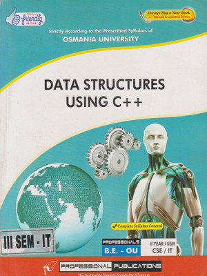 Data Structures Using C++ B.E-O.U II-Year I-Sem (CSE & IT) Strictly According To The Prescribed Syllabus Of Osmania University(Paperback, PROFESSIONAL) Data Structures Using C++ B.E-O.U II-Year I-Sem (CSE & IT) Strictly According To The Prescribed Syllabus Of Osmania University(Paperback, PROFESSIONAL)