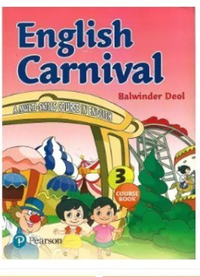 Pearson English Carnival Cb 3(paperpack, Balwinder Deol)