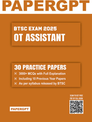 BTSC OT Assistant Exam 2025 | 30 Practice Sets With Prevoius Year Question Papers | 3000+ MCQ With Full Explanation(Paperback, MCQGPT) BTSC OT Assistant Exam 2025 | 30 Practice Sets With Prevoius Year Question Papers | 3000+ MCQ With Full Explanation(Paperback, MCQGPT)
