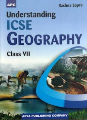 Apc Icse Understanding Geography Class 7(Paperback, RACHNA SAPRA)