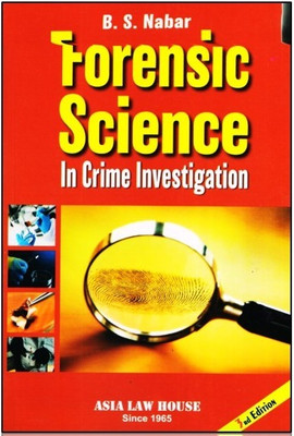 FORENSIC SCIENCE IN CRIME INVESTIGATION Edition 2023(Paperback, B.S NABAR)