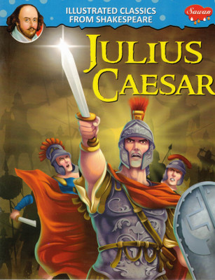 Julius Caesar | Illustrated Classics From Shakespeare | Sawan(Paperback, Generic)