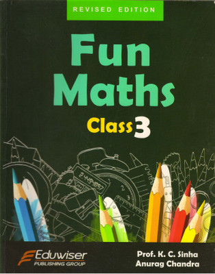 Fun Maths Class - 3(Paperback, Prof. K. C. Sinha, Anurag chandra)