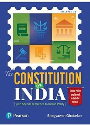 The Constitution Of India Volume II (With Special Reference To Indian Polity) | Entire Polity Explained In Tabular Format | 1st Edition | - Pearson(Paperback, Bhagyawan Ghaturkar)