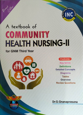 A Textbook Of Community Health Nursing-II For GNM Third Year Revised Edition, 2023 As Per INC New Syllabus(Paperback, G.Gananaprasuna)