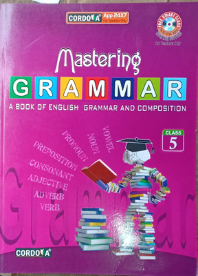 Mastering Grammar ICSE CBSE Class 5(Pepper back, David burns, Saroja nagarjan, Elizabeth celesia, Dorthea brook)