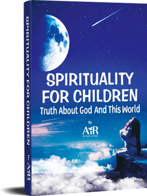 Spirituality For Children(Paperback, AiR - Atman in Ravi)