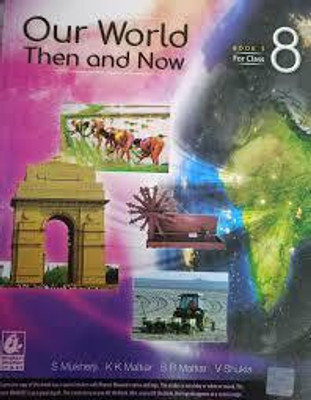 Our World Then And Now Class 8 Book 3(Paperback, S MUKHERJI)