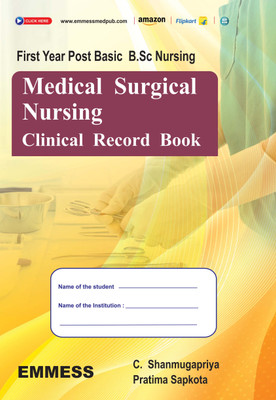 Medical Surgical Nursing Clinical Record Book For First Year 
Post Basic BSc Nursing(Hard binding, C. Shanmugapriya, Pratima Sapkota)