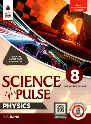 Science Pulse Physics For Middle School As Per The Latest Cisce Curriculum Class - 8(Paperback, R. P. RANA)