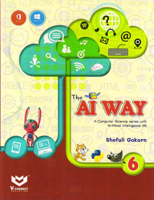 The AI WAY Class -6 (A Computer Science Series With Artificial Intelligence)(Paperback, Shefali Gokarn)